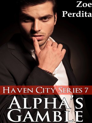 cover image of Alpha's Gamble (Haven City Series # 7)